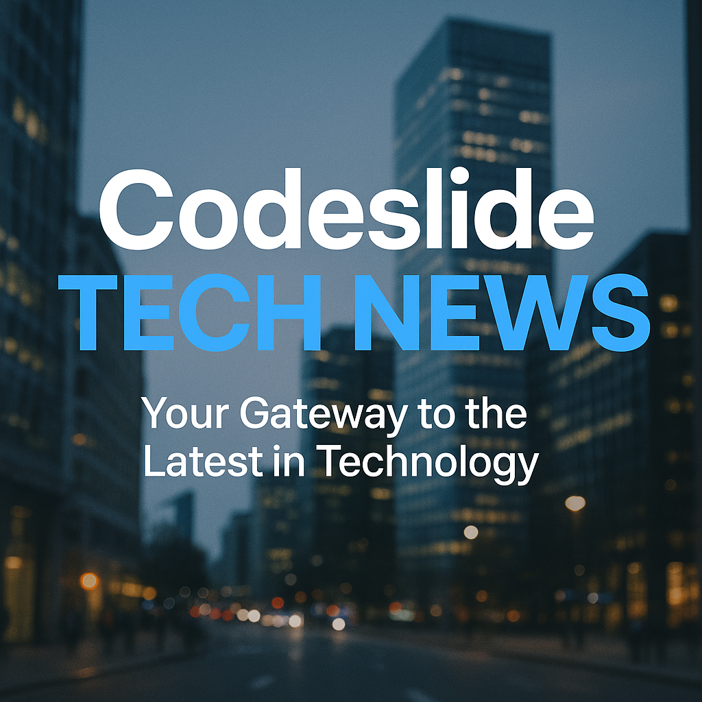 Codeslide Tech News: Your Gateway to the Latest in Technology